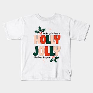 Holly Jolly Christmas Kids T-Shirt